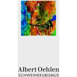 Albert Oehlen: Schweinekubismus, Fachbücher von Albert Oehlen