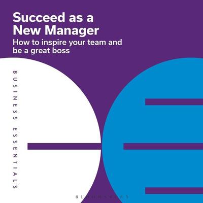 Succeed as a New Manager - Bloomsbury Publishing PLC, Audio, 9781399402378