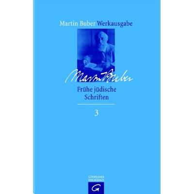 Martin Buber-Werkausgabe (MBW) / Frühe jüdische Schriften 1900-1922, Gebundene Ausgabe von Martin Buber, Gütersloher Verlagshaus, 978-3-579-02678-7