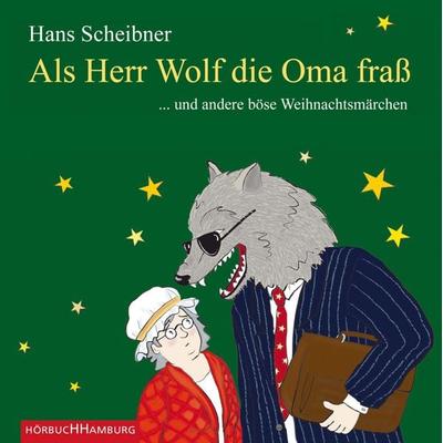 Als Herr Wolf die Oma fraß - Hans Scheibner, Audio, 9783844911343