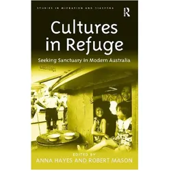 Cultures in Refuge, Sachbücher von Robert Mason, Anna Hayes