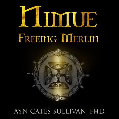 Nimue - Ayn Cates Sullivan, Audio, 9781953598257