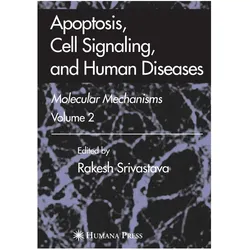 Apoptosis, Cell Signaling, and Human Diseases, Fachbücher von Rakesh K. Srivastava, Rakesh Srivastava