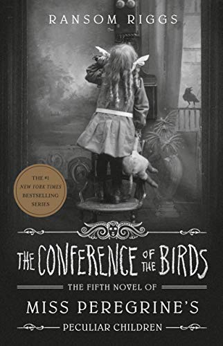 Ransom Riggs - The Conference of the Birds (Miss Peregrine's Peculiar Children, Band 5) - Preis vom 09.10.2026 07:28:09 h