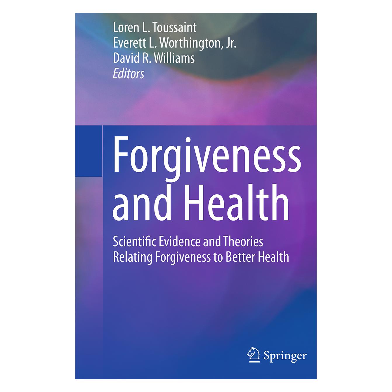 Springer Forgiveness and Health (Englisch, Softcover, David R. Williams, Everett Worthington, Loren Toussaint) (55953337)