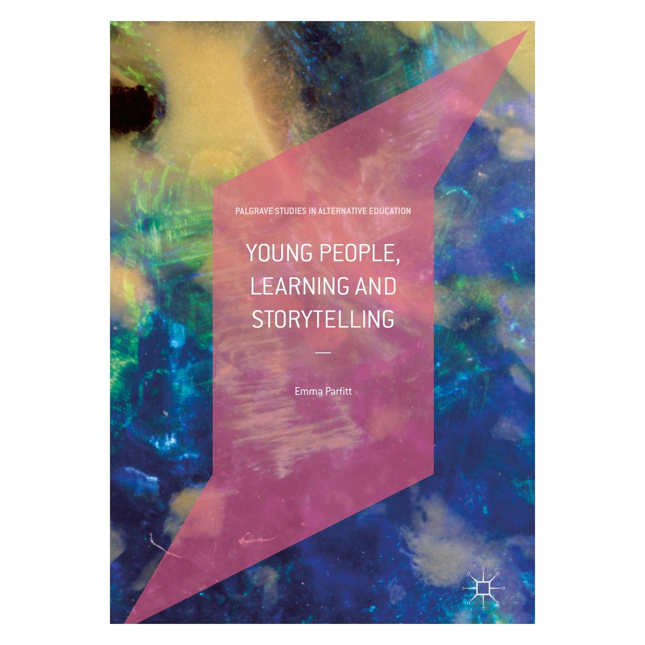 Springer Young People, Learning and Storytelling (Englisch, Hardcover, Emma Parfitt) (9783030007515)