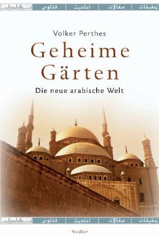 Volker Perthes - Geheime Gärten: Die neue arabische Welt - Preis vom 30.09.2026 22:30:23 h
