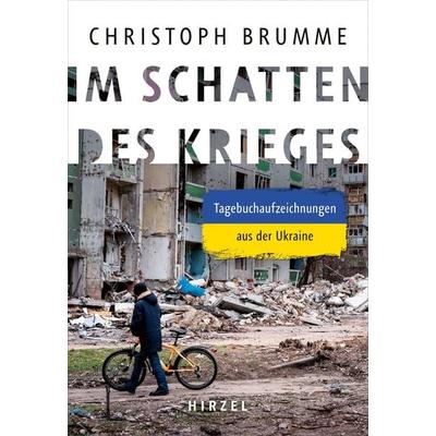 Im Schatten des Krieges, Taschenbuch von Christoph Brumme, S. Hirzel Verlag, 978-3-7776-3310-7