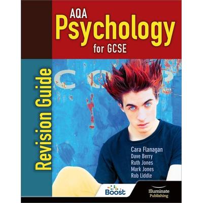 AQA Psychology for GCSE: Revision Guide, Taschenbuch von Cara Flanagan,Dave Berry,Mark Jones,Rob Liddle,Ruth Jones, Illuminate Publishing,