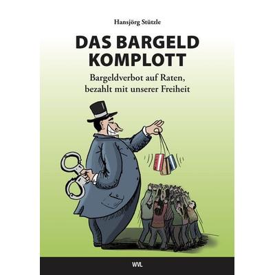 Das Bargeld-Komplott, Taschenbuch von Hansjörg Stützle, Neue Erde