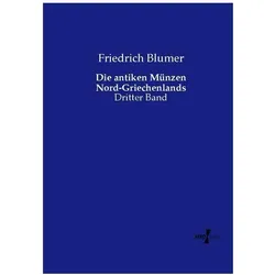 Die antiken Münzen Nord-Griechenlands, Ratgeber von Friedrich Blumer