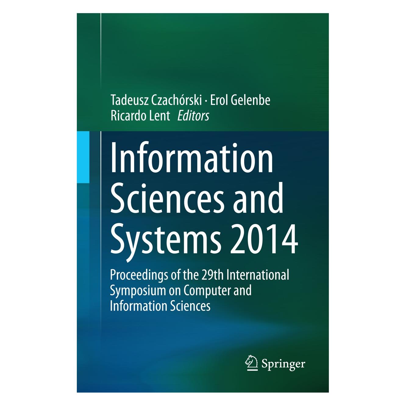 Springer Information Sciences and Systems 2014 (Englisch, Hardcover, Erol Gelenbe, Ricardo Lent, Tadeusz Czachórski) (9783319094649)