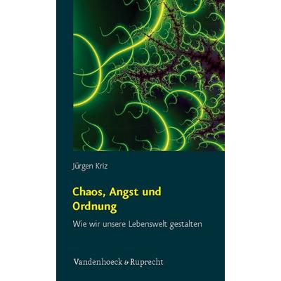 Chaos, Angst und Ordnung, Taschenbuch von Jürgen Kriz, Vandenhoeck + Ruprecht