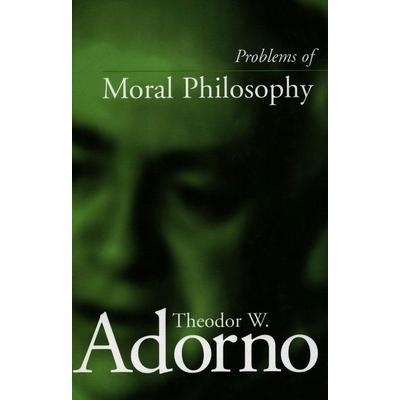 Problems of Moral Philosophy, Taschenbuch von Theodor W. Adorno, Stanford University Press, 978-0-8047-4472-0