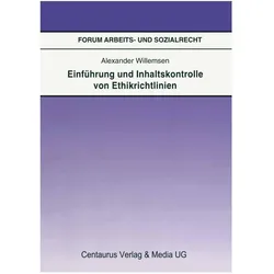 Einführung und Inhaltskontrolle von Ethikrichtlinien, Fachbücher von Alexander Willemsen