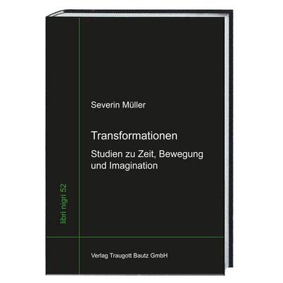 Transformationen, Taschenbuch von Severin Müller, Traugott Bautz, 978-3-95948-237-0