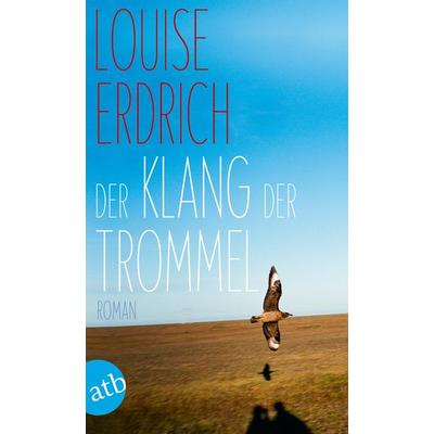 Der Klang der Trommel, Taschenbuch von Louise Erdrich, Aufbau TB, 978-3-7466-3118-9