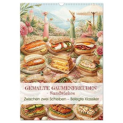 GEMALTE GAUMENFREUDEN - Sandwiches (Wandkalender 2027 DIN A3 hoch), CALVENDO Monatskalender