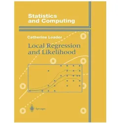 Local Regression and Likelihood, Fachbücher von Clive Loader