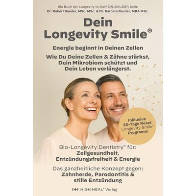 Longevity Smile - Der Schlüssel zu Mund- I Gesundheit, Energie & einem langen Leben, Taschenbuch von Barbara Bauder,Robert Bauder, Nova MD,