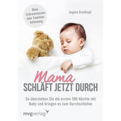 Mama schläft jetzt durch, Taschenbuch von Angela Breitkopf, Mvg, 978-3-86882-679-1