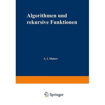 Algorithmen und rekursive Funktionen, Taschenbuch von Anatolij I. Malʹcev, Vieweg & Teubner, 978-3-528-08327-4