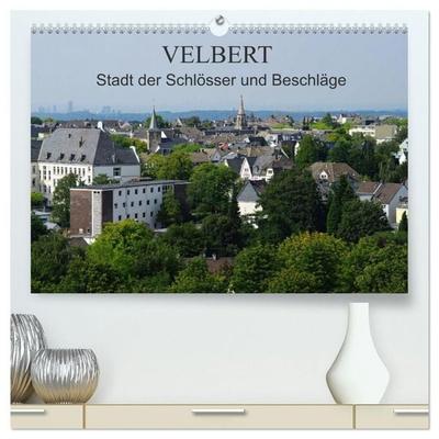 Velbert - Stadt der Schlösser und Beschläge (hochwertiger Premium Wandkalender 2027 DIN A2 quer), Kunstdruck in Hochglanz