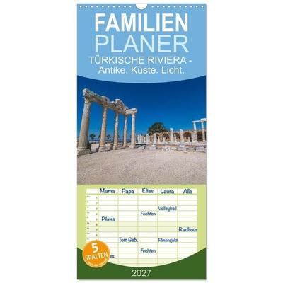 Familienplaner 2027 - TÜRKISCHE RIVIERA - Antike. Küste. Licht. mit 5 Spalten (Wandkalender, 21 x 45 cm) CALVENDO