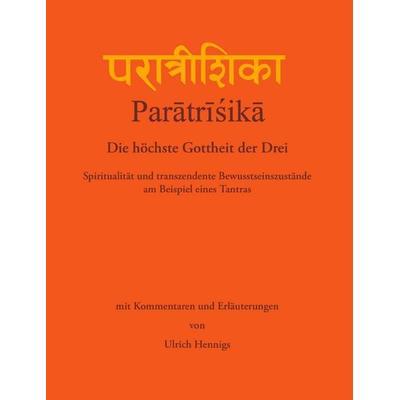 Paratrisika - Die höchste Gottheit der Drei, Taschenbuch von Ulrich Hennigs, BoD – Books on Demand, 978-3-8334-4098-4