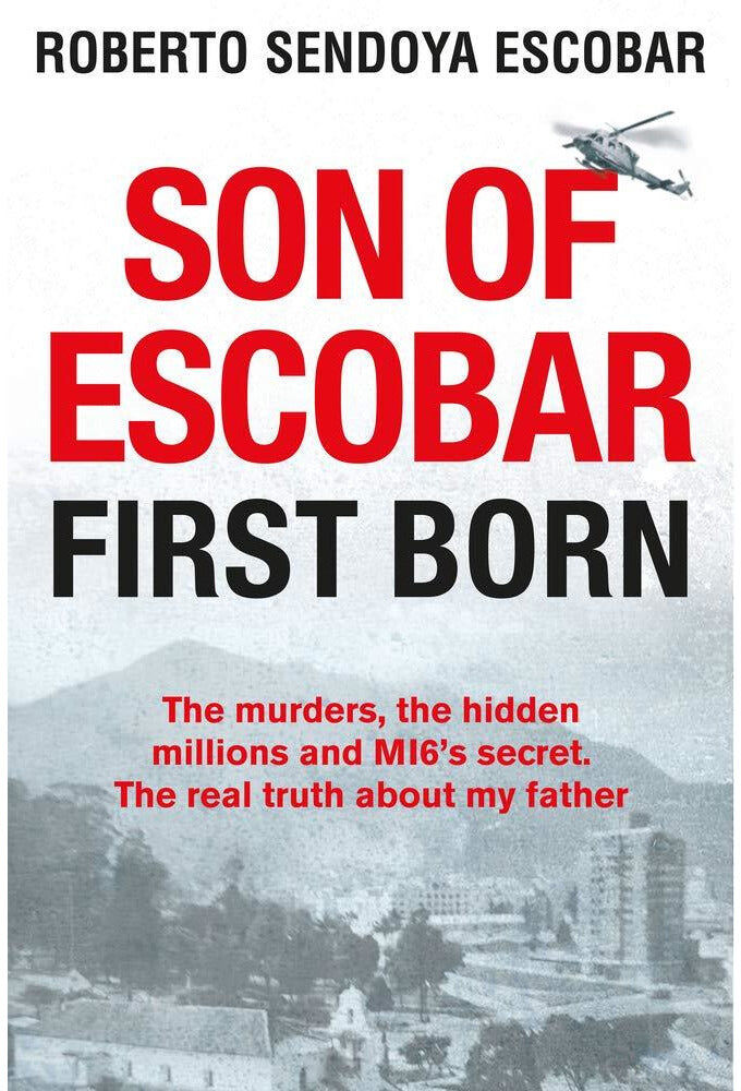 Ad Lib Publishers Ltd Son of Escobar: First Born by Roberto Sendoya Escobar – True Crime Biography