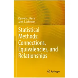Statistical Methods: Connections, Equivalencies, and Relationships, Fachbücher von Kenneth J. Berry, Janis E. Johnston, Janis E Johnston, Kenneth J Berry