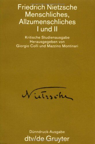 Friedrich Nietzsche - Menschliches, Allzumenschliches I/ II. ( Werke in Einzelbänden, 2). - Preis vom 10.10.2026 11:48:34 h
