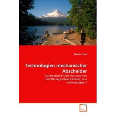 Pross, M: Technologien mechanischer Abscheider, Taschenbuch von Martin Pross, VDM, 978-3-639-29246-6