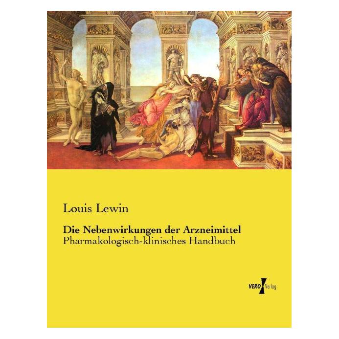 Vero Die Nebenwirkungen der Arzneimittel (Deutsch, Softcover, Louis Lewin) (55586456)
