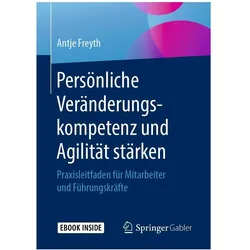 Persönliche Veränderungskompetenz und Agilität stärken, Fachbücher von Antje Freyth