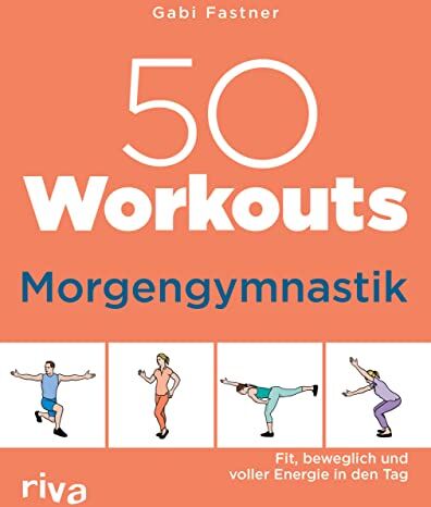 Gabi Fastner - 50 Workouts – Morgengymnastik: Fit, beweglich und voller Energie in den Tag - Preis vom 16.10.2026 11:41:07 h