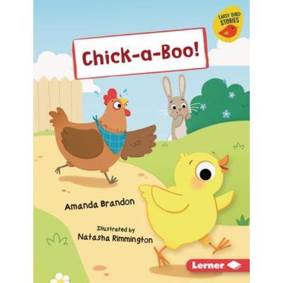 Chick-A-Boo!, Gebundene Ausgabe von Amanda Brandon, Lerner Publishing Group, 978-1-72849-082-3
