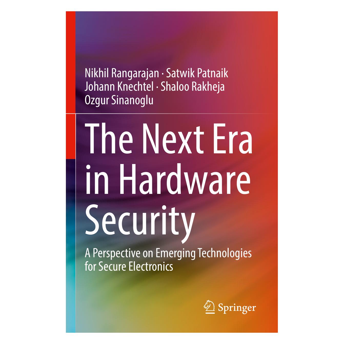 Springer The Next Era in Hardware Security (Englisch, Softcover, Johann Knechtel, Nikhil Rangarajan, Ozgur Sinanoglu, Satwik Patnaik, Shaloo Rakheja) (56898683)
