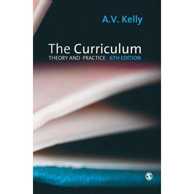 The Curriculum, Gebundene Ausgabe von A. Vic Kelly, Sage Publications, 978-1-84787-274-6