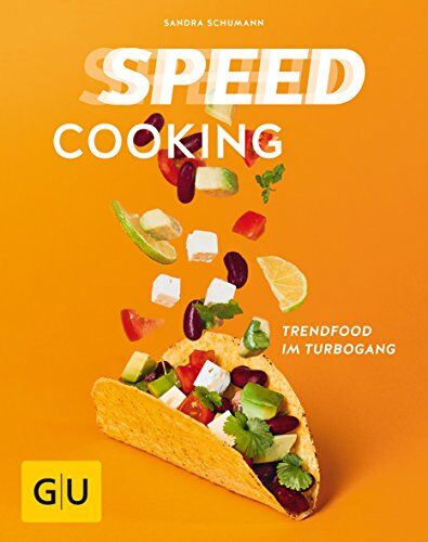Sandra Schumann - Speed Cooking: Trendfood im Turbogang (GU Themenkochbuch) - Preis vom 09.10.2026 07:28:09 h