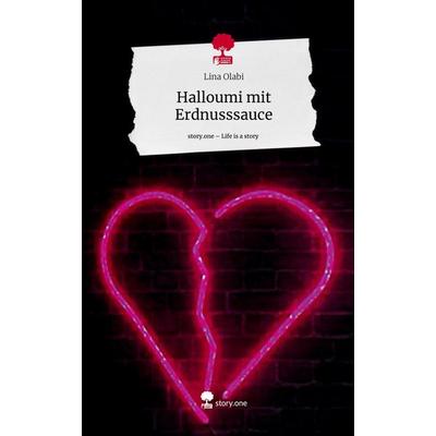 Halloumi mit Erdnusssauce. Life is a Story - story.one, Gebundene Ausgabe von Lina Olabi, Story.one publishing, 978-3-7115-1694-7