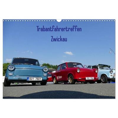 Trabantfahrertreffen Zwickau (Wandkalender 2027 DIN A3 quer), CALVENDO Monatskalender