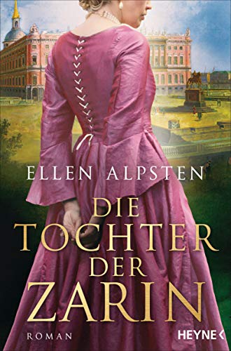 Ellen Alpsten - Die Tochter der Zarin: Historischer Roman (Die Zarin-Saga, Band 2) - Preis vom 15.10.2026 23:06:25 h