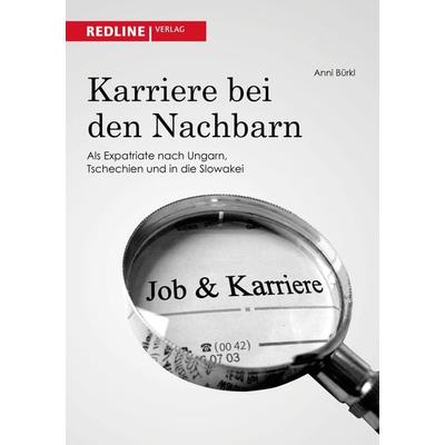 Karriere bei den Nachbarn, Taschenbuch von Anni Bürkl, Redline, 978-3-86881-390-6