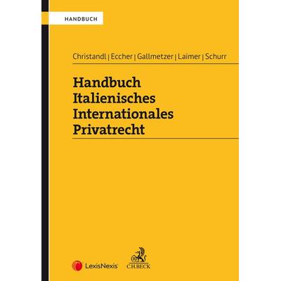 Handbuch Italienisches Internationales Privatrecht, Taschenbuch von Bernhard Eccher,Francesco A. Schurr,Simon Laimer,Evelyn Gallmetzer,Gregor