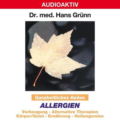 Ganzheitliches Heilen: Allergien - Hans Grünn, Audio, 4018449032359
