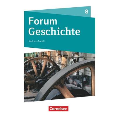 Forum Geschichte - Neue Ausgabe - Gymnasium Sachsen-Anhalt - Ausgabe ab 2017 - 8. Schuljahr, Taschenbuch von Susanna Heim-Taubert,Robert