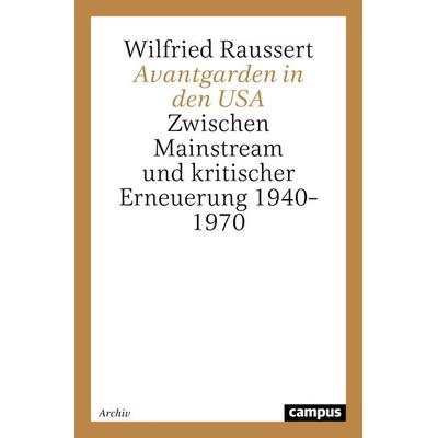 Avantgarden in den USA, Taschenbuch von Wilfried Raussert, Campus, 978-3-593-37273-0