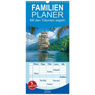 Familienplaner 2026 - Mit den Träumen segeln mit 5 Spalten (Wandkalender, 21 x 45 cm) CALVENDO