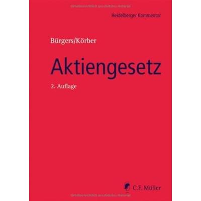 Aktiengesetz, Gebundene Ausgabe von Roger Müller,Reinhard Marsch-Barner,Andrea Lohse,Torsten Körber,Ronny Jänig, C.F. Müller, 978-3-8114-3532-2